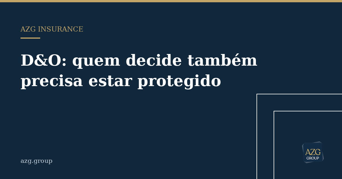 Capa do artigo: D&O: quem decide também precisa estar protegido