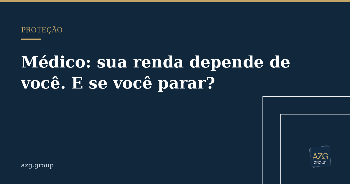 Capa do artigo: Médico: sua renda depende de você. E se você parar?