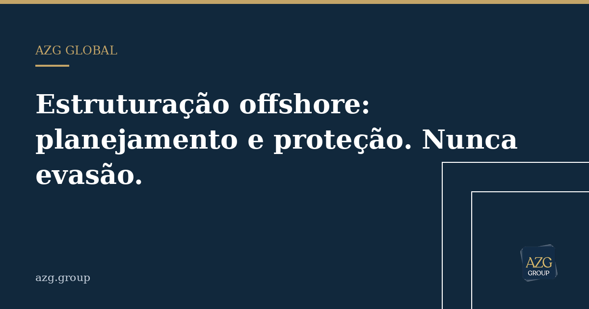Capa do artigo: Estruturação offshore: planejamento e proteção. Nunca evasão.