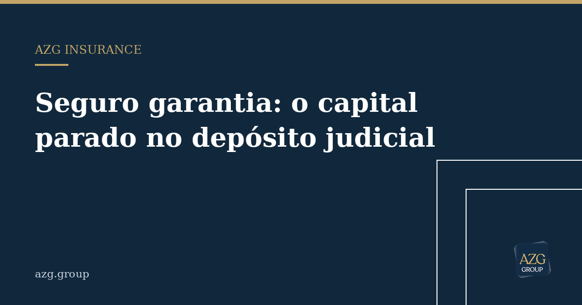 Capa do artigo: Seguro garantia: o capital que fica parado no depósito judicial